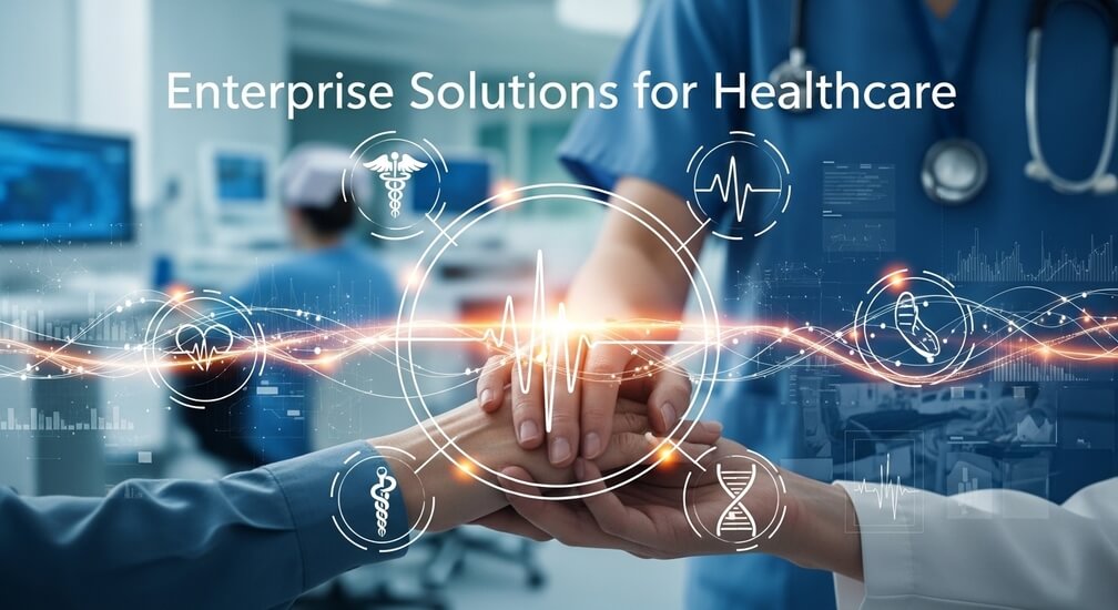 Healthcare professionals stack hands in a hospital setting, with digital health and technology icons overlaying the image. Text reads "Enterprise Solutions for Healthcare.
